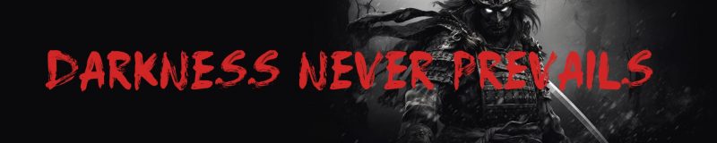 Darkness Never Prevails!